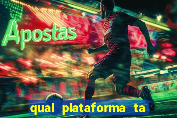 qual plataforma ta pagando mais